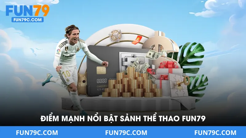 Điểm Mạnh Nổi Bật Của Sảnh Thể Thao Fun79